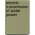 Electric Transmission of Water Power