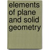 Elements of Plane and Solid Geometry door Edward Albert Bowser