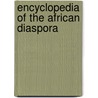 Encyclopedia Of The African Diaspora door Carole E. Boyce-davies
