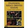 Engineering Service Oriented Systems by Yannis Zorgios