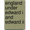 England Under Edward I And Edward Ii door Sandra Raban