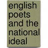 English Poets and the National Ideal door Ernest De Slincourt