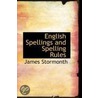 English Spellings And Spelling Rules door James Stormonth