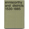 Enniscorthy And  Districts 1530-1885 door Gerard Carty
