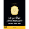 Enterprise Mac Administrator's Guide door Zach Smith