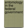 Entomology In The Federal Government door Onbekend