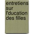 Entretiens Sur L'Ducation Des Filles