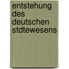 Entstehung Des Deutschen Stdtewesens door Rudolf Sohm