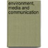 Environment, Media And Communication