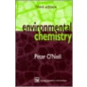 Environmental Chemistry, 3rd Edition by Peter O'Neill