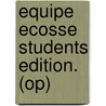 Equipe Ecosse Students Edition. (op) door Sue Finnie