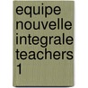 Equipe Nouvelle Integrale Teachers 1 door David Buckland