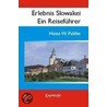 Erlebnis Slowakei - Ein Reiseführer by Heinz W. Pahlke