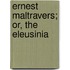 Ernest Maltravers; Or, The Eleusinia