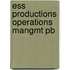 Ess Productions Operations Mangmt Pb