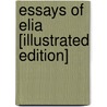 Essays of Elia [Illustrated Edition] by Charles Lamb