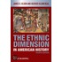 Ethnic Dimension In American History