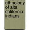 Ethnology of Alta California Indians door Sylvia Brakke Vane