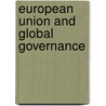 European Union and Global Governance door Telo Mario