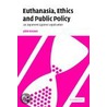 Euthanasia, Ethics and Public Policy door John Keown