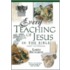 Every Teaching of Jesus in the Bible