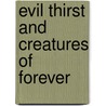 Evil Thirst And Creatures Of Forever door Christopher Pike
