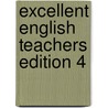 Excellent English Teachers Edition 4 door Susannah MacKay