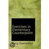 Exercises In Elementary Counterpoint by Percy Goetschius