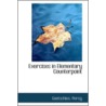 Exercises In Elementary Counterpoint door Goetschius Percy