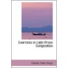 Exercises In Latin Prose Composition door Charles Duke Younge