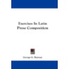 Exercises in Latin Prose Composition door George G. Ramsay