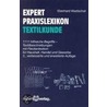 Expert-Praxislexikon der Textilkunde by Eberhard Wadischat