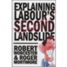 Explaining Labour's Second Landslide door Roger Mortimore