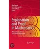 Explanation And Proof In Mathematics door Onbekend