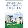 Exploring the Philosophy of Religion door Dr David Stewart