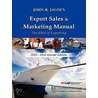 Export Sales & Marketing Manual 2010 by John R. Jagoe