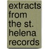 Extracts From The St. Helena Records
