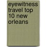Eyewitness Travel Top 10 New Orleans door Paul Greenberg