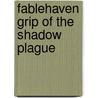 Fablehaven Grip of the Shadow Plague by Brandon Mull