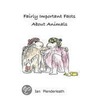 Fairly Important Facts About Animals door Ian Plenderleath