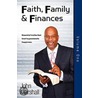 Faith Family & Finances - Volume One by John Marshall
