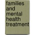 Families and Mental Health Treatment