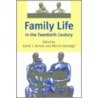 Family Life In The Twentieth Century door Di Kertzer