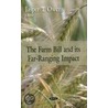 Farm Bill And Its Far-Ranging Impact by Jasper T. Owens