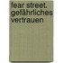 Fear Street. Gefährliches Vertrauen