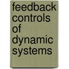 Feedback Controls Of Dynamic Systems door J. David Powell
