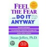 Feel the Fear . . . and Do It Anyway door Susan Jeffers