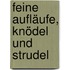 Feine Aufläufe, Knödel und Strudel
