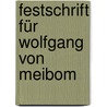 Festschrift für Wolfgang von Meibom door Onbekend