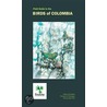 Field Guide To The Birds Of Colombia by Thomas M. Donegan